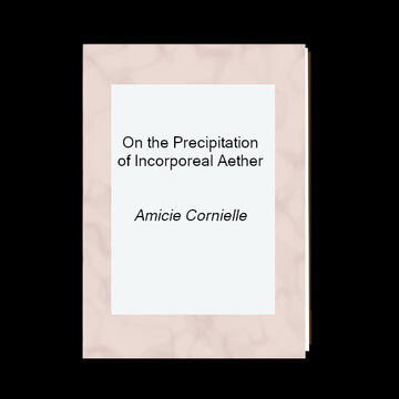On the Precipitation of Incorporeal Aether